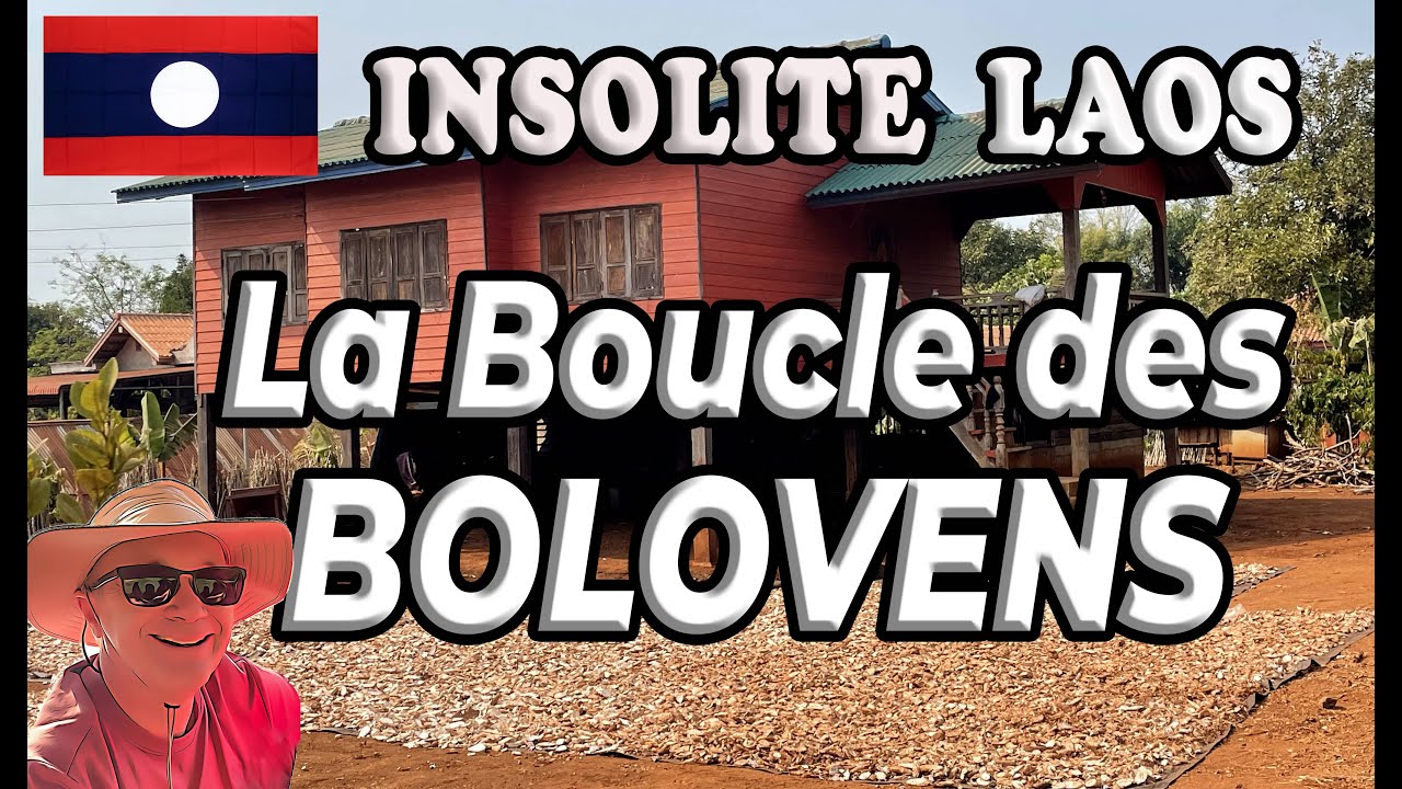La Boucle des Bolovens -LAOS - (#Lukp) -