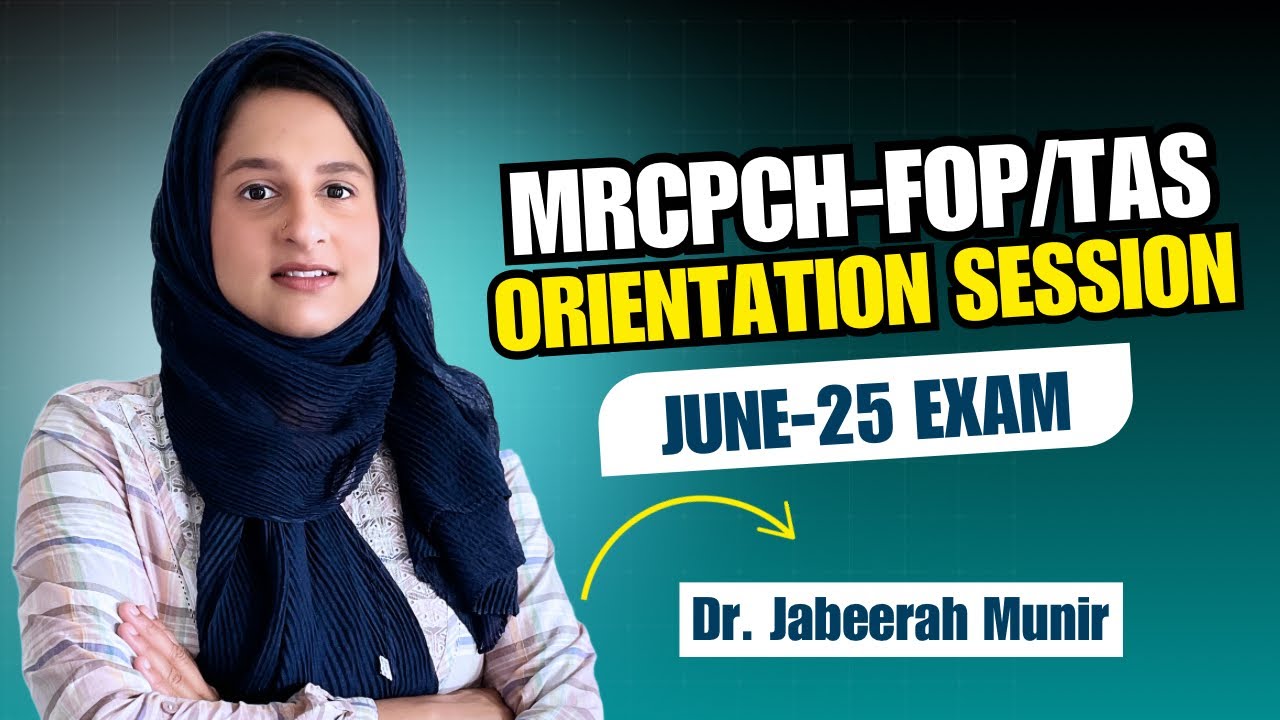 MRCPCH-FOP/TAS| Orientation of June-25 Long Course Session by Dr. Jabeerah Muneer| Medpreponline