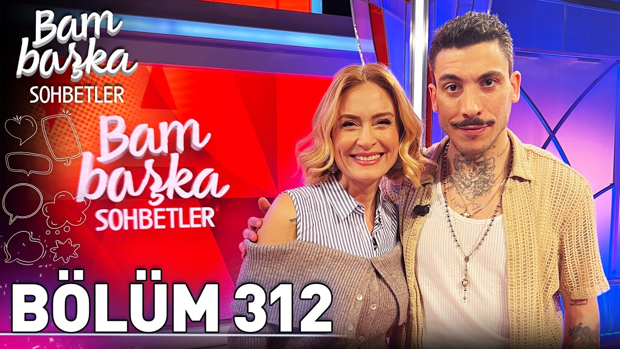 Bambaşka Sohbetler 312. Bölüm - Can Bonomo | 