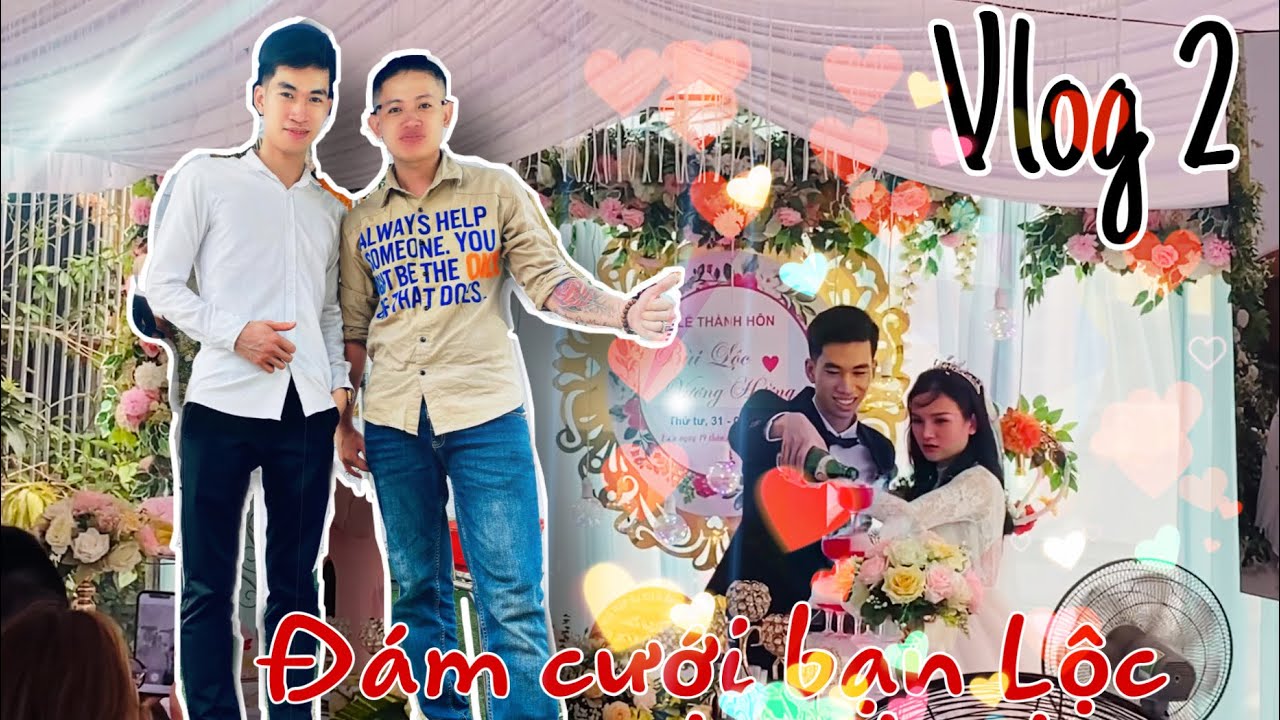 Vlog2: Về quê ăn Đám cưới bạn Lộc. Chúc bạn trăm năm hạnh phúc l Wedding Locbignose