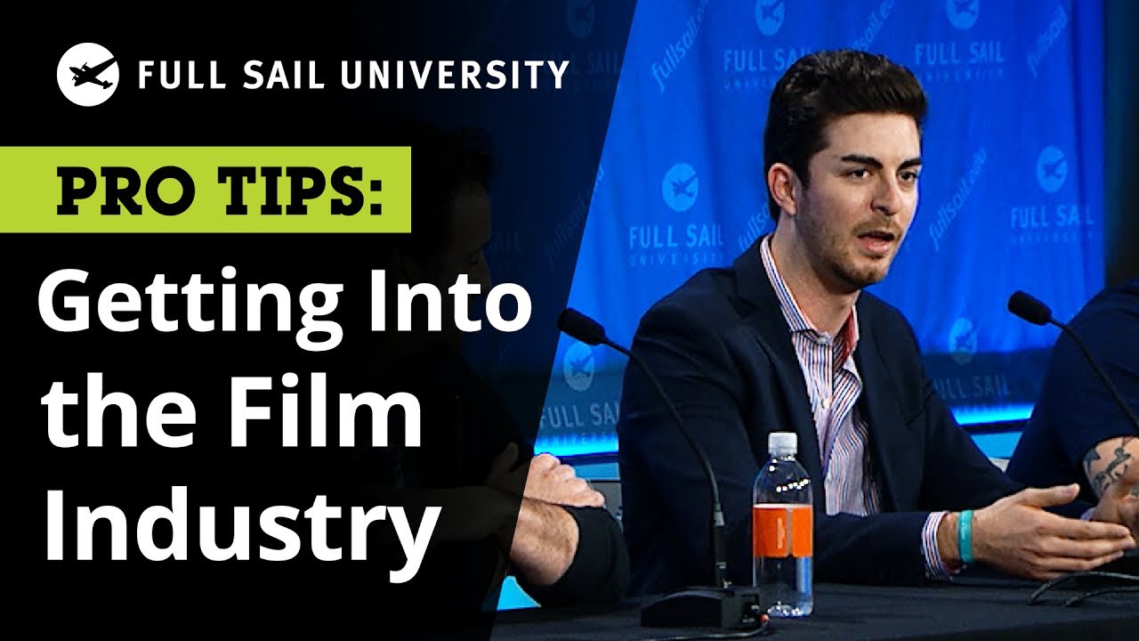 Getting Into the Film Industry | Full Sail University