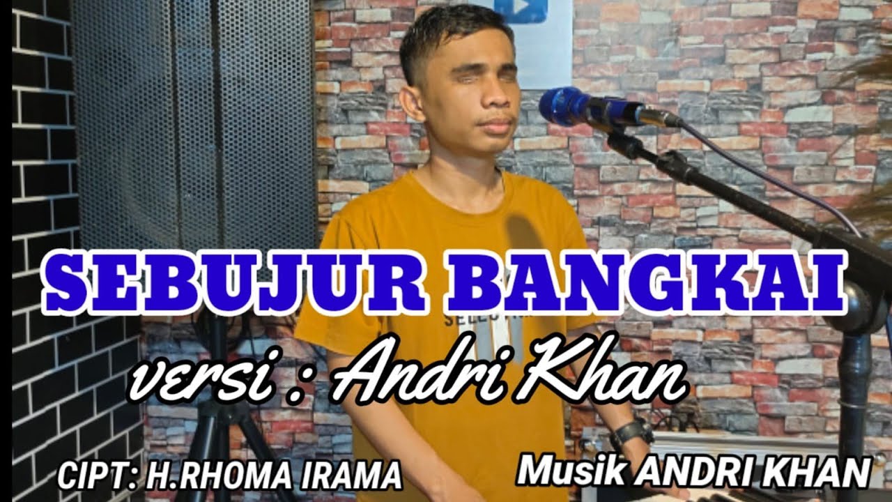 🔰SEBUJUR BANGKAI~ Cipt : Rhoma irama~ Cover : Andri khan~ Musik : Andri khan