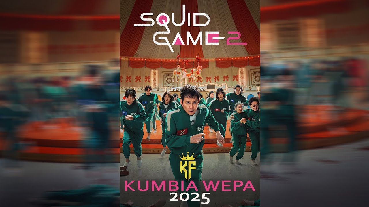 EL JUEGO DEL CALAMAR 2 / KUMBIA WEPA 2025