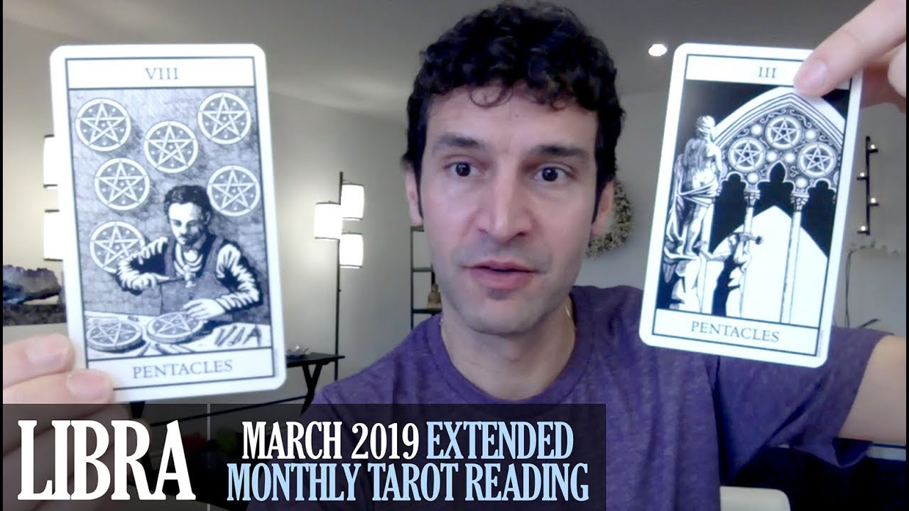 LIBRA March 2019 Extended Monthly Intuitive Tarot Reading by Nicholas Ashbaugh