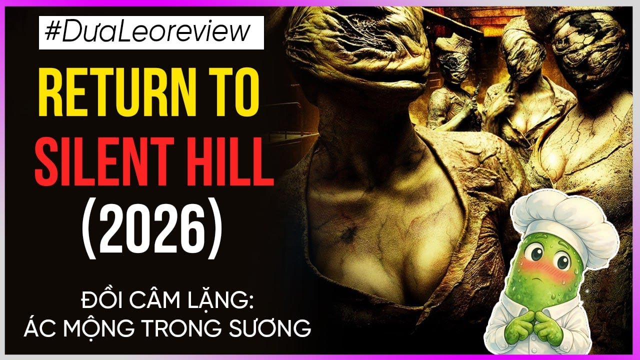 Dưa Leo review phim Return to Silent hill - Đồi câm lặng