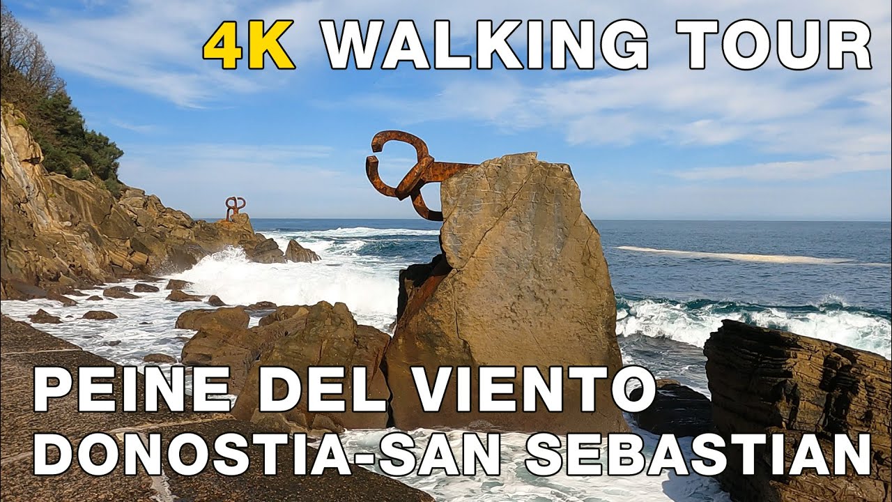 4K Walking Peine del viento DONOSTIA / SAN SEBASTIAN, BASQUE COUNTRY, SPAIN 2020 Relaxing Video UHD
