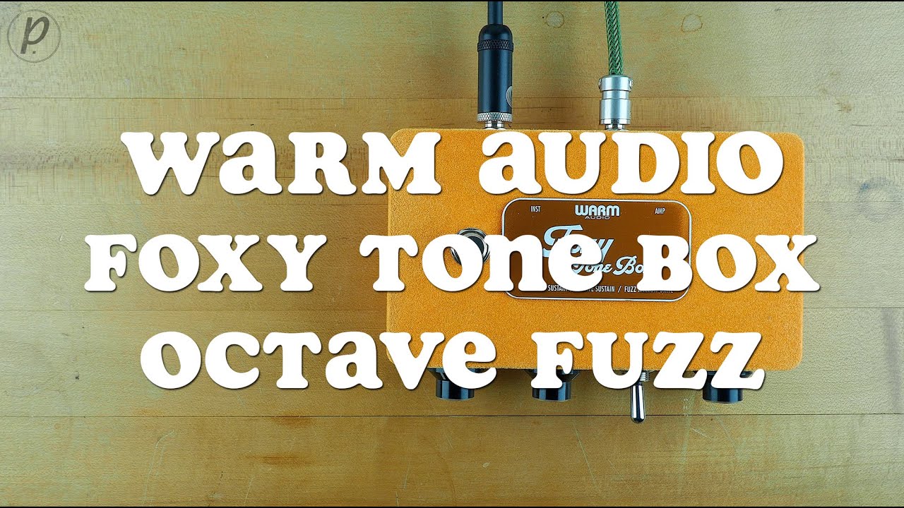 Warm Audio Foxy Tone Box Octave Fuzz