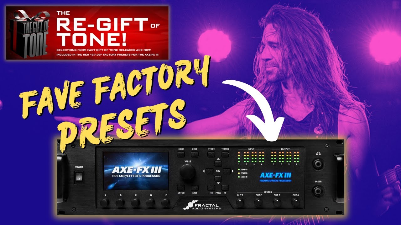 НОВЫЕ заводские пресеты Axe-Fx III просто НЕВЕРОЯТНЫ | Прошивка 27.03 и обновление Gift of Tone