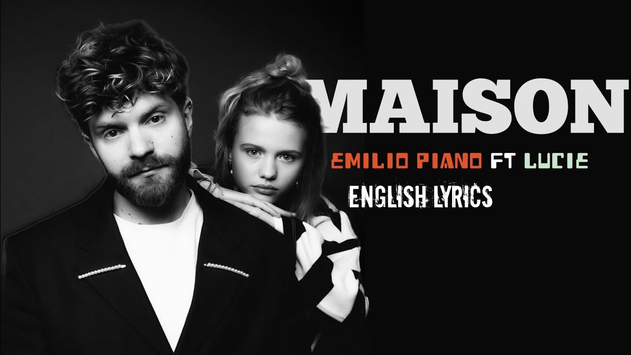 Emilio piano ft Lucie -Maison(english x french lyrics)