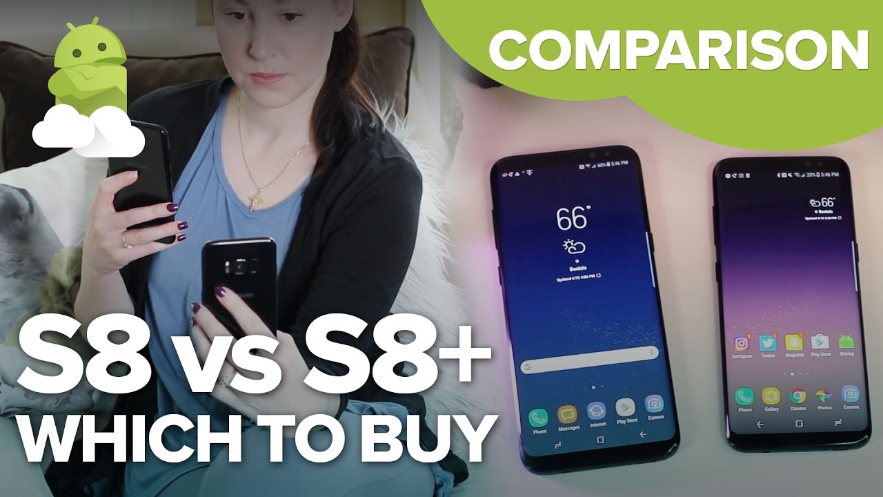 Samsung Galaxy S8 vs S8 Plus: What's the difference?