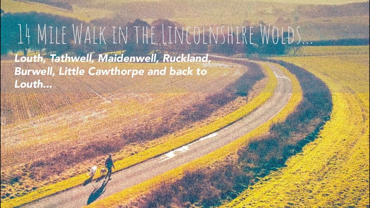 14 mile walk in the Lincolnshire Wolds (Louth to Ruckland loop).