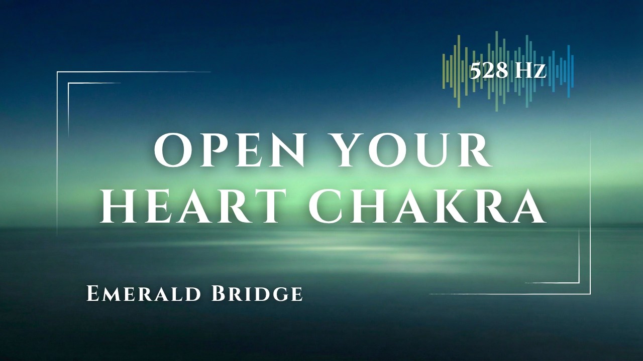 Emerald Bridge | Heart Chakra Meditation · 528 Hz