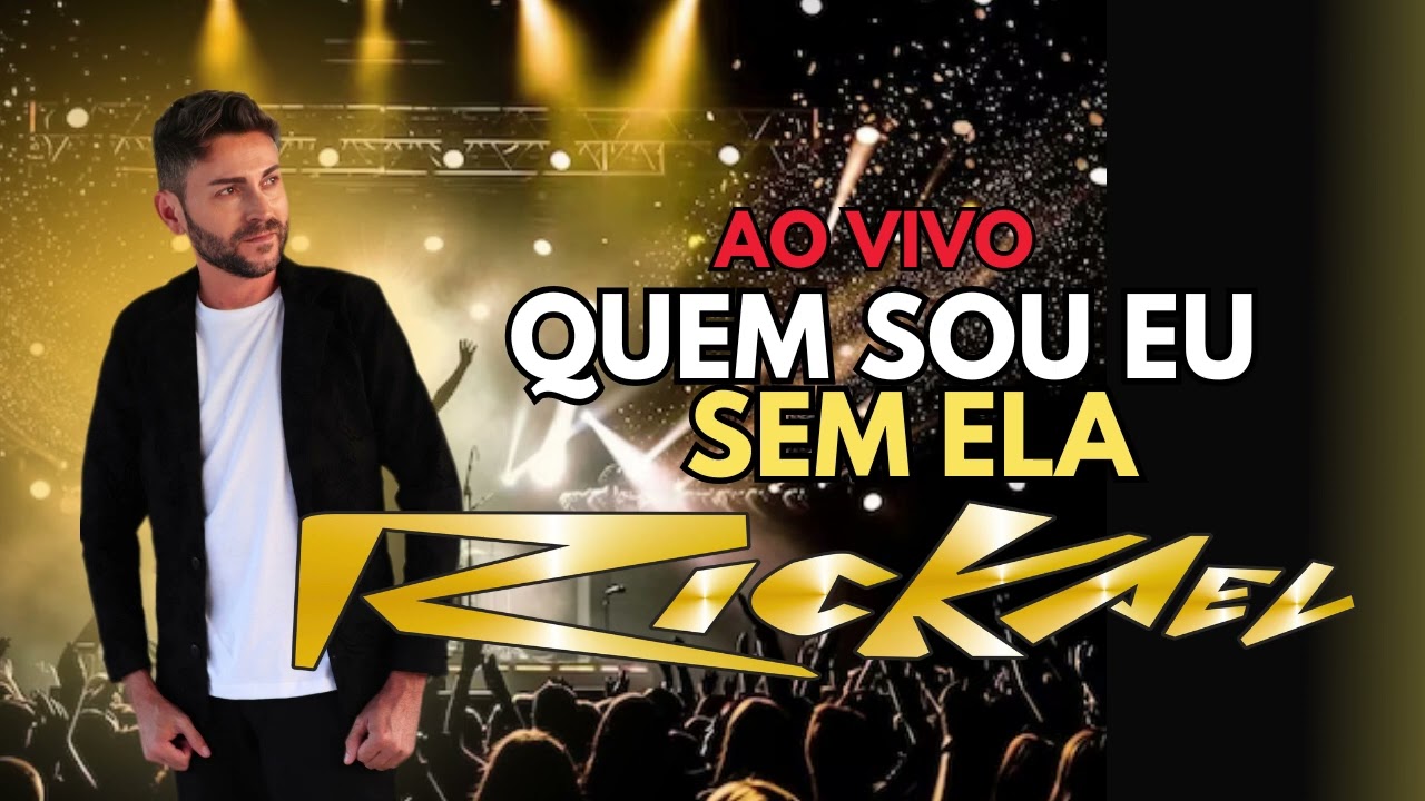 RICKAEL Quem Sou Eu Sem Ela