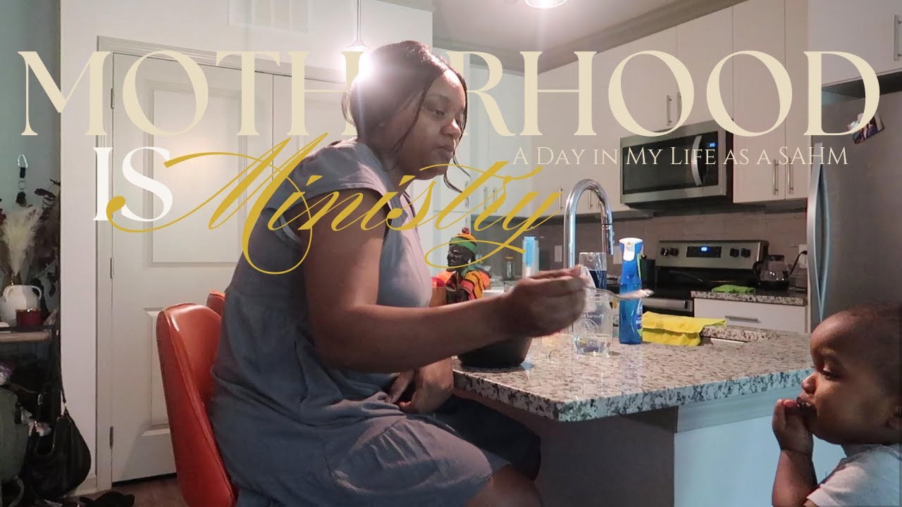 Motherhood Is Ministry | Day In The Life as a SAHM