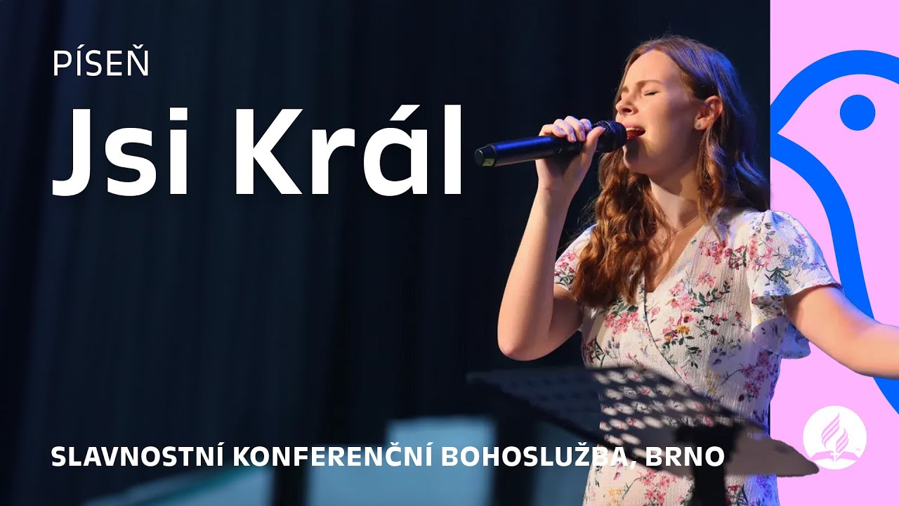 Jsi Král • píseň • Slavnostní konferenční bohoslužba Č-SU CASD • 8. červen 2024 • Brno