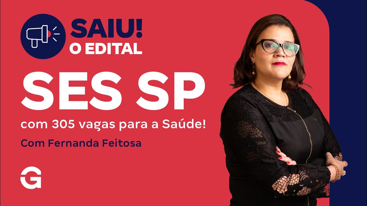 Concurso SES SP | Saiu o edital com 305 vagas para a Sa&uacute;de!