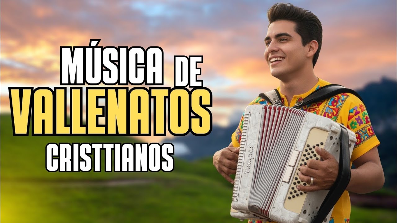 ​Vallenatos Cristianos 2026 🪗 Mix de Adoración y Poder para Levantar el Ánimo