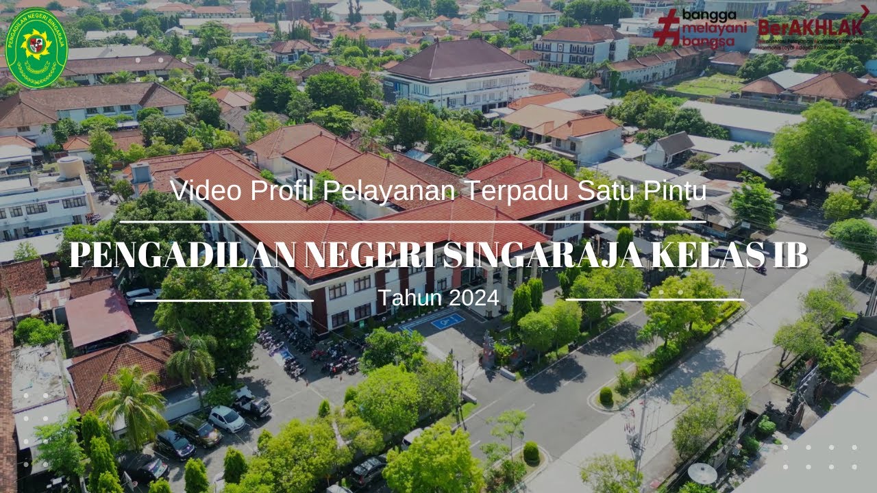 Video Profil Pelayanan Terpadu Satu Pintu (PTSP) Pengadilan Negeri Singaraja Kelas I B