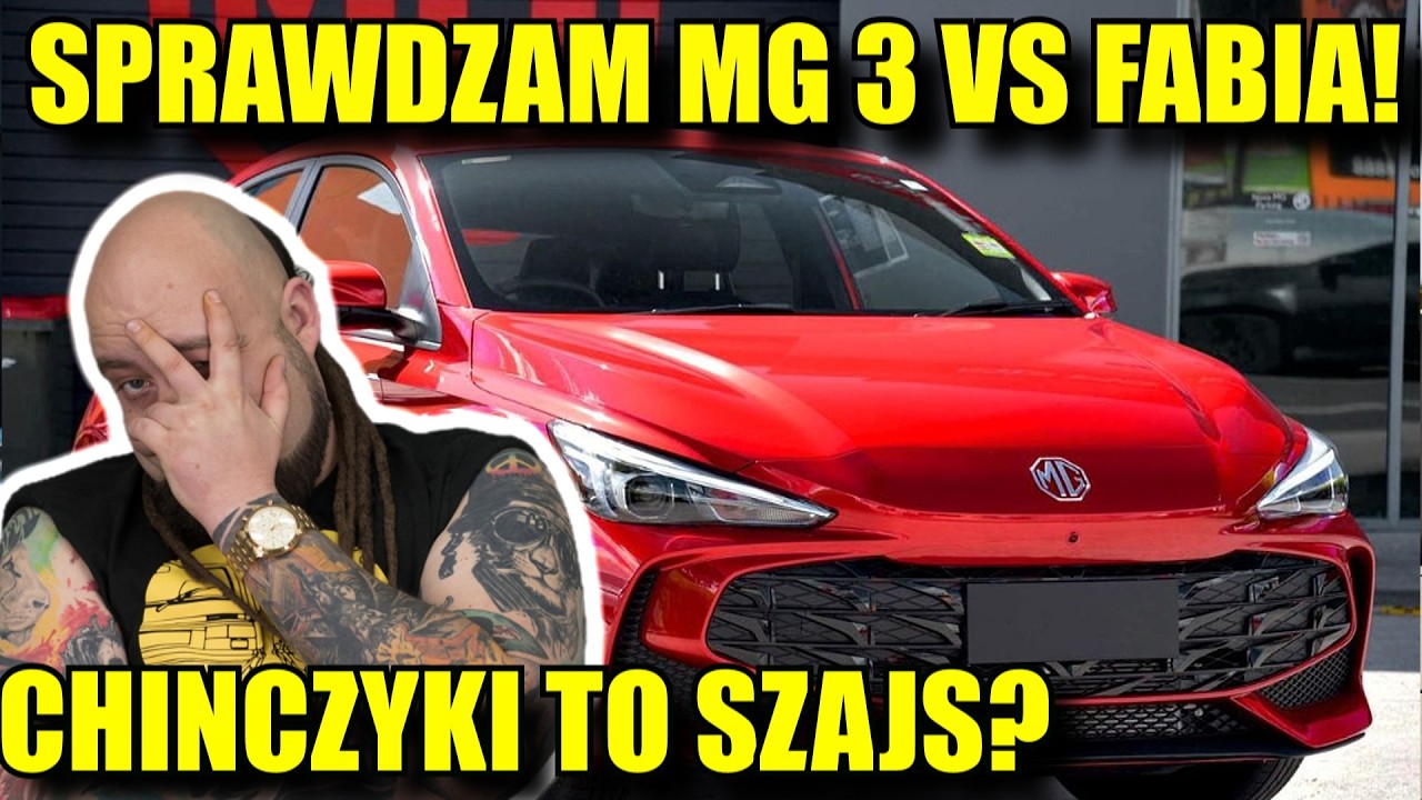 CHIŃSKIE AUTA TO SZAJS?  SPRAWDZAM MG 3 vs FABIA