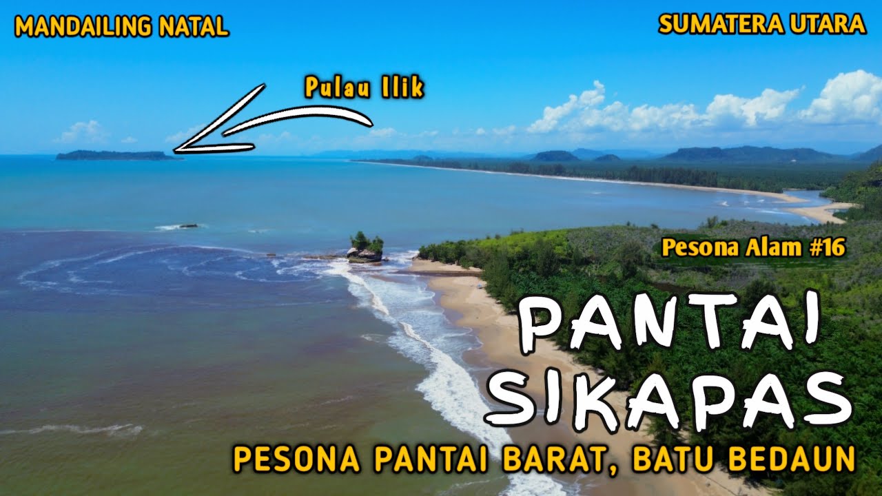 PANTAI BARAT NATAL ‼️ Pesona Pantai Batu Bedaun Sikapas Mandailing Natal, SUMUT, SIKAPAS BEACH