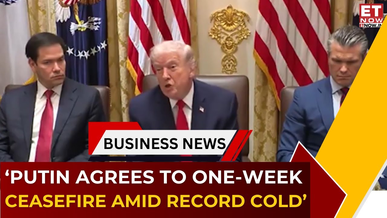 Russia-Ukraine War Ceasefire: Putin Agrees To One-Week Pause On Strikes After Trump Request | ET Now