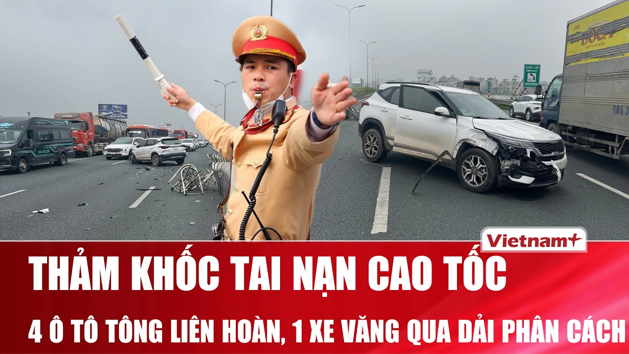 Thảm khốc tai nạn cao tốc Pháp Vân - Cầu Giẽ, 4 ô tô tông liên hoàn, một xe văng qua dải phân cách