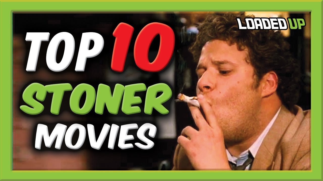 Top 10 Stoner Movies!