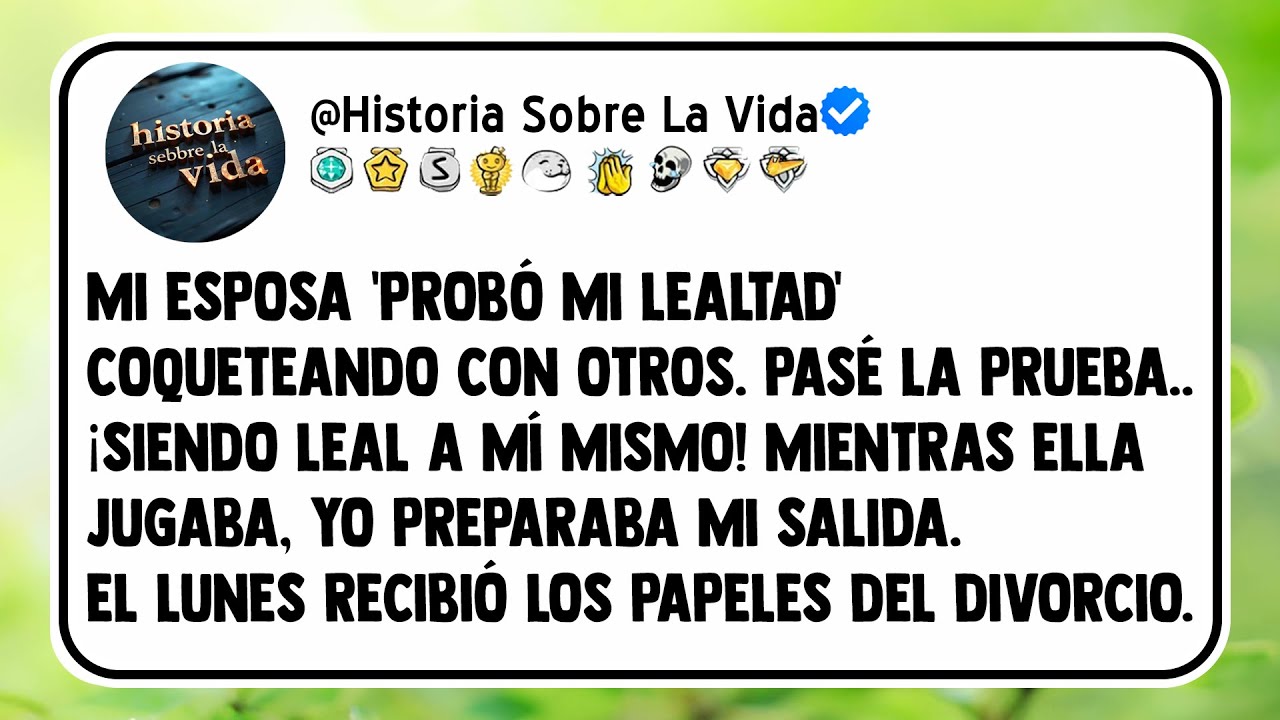 Mi esposa 'probó mi lealtad' coqueteando con otros. Pasé la prueba... ¡siendo leal a MÍ MISMO!