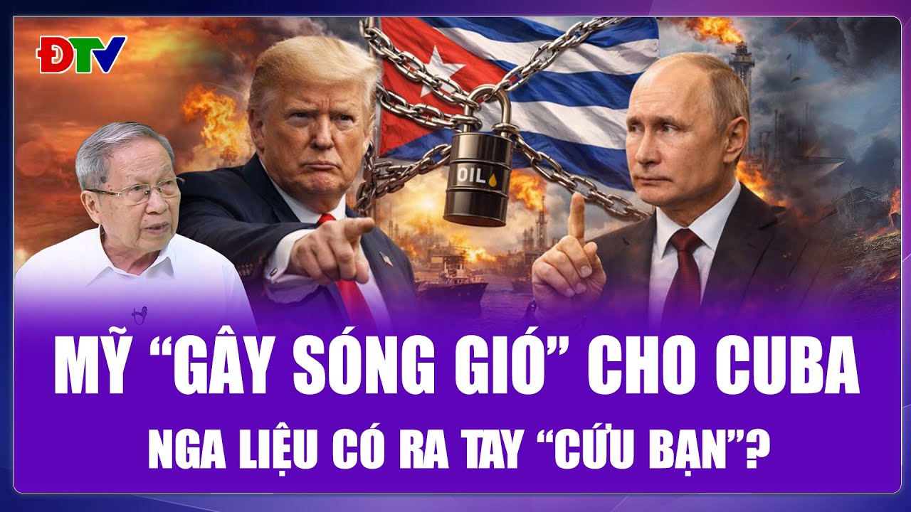 Tướng Lê Văn Cương: Mỹ lại “gây sóng gió”, lên kế hoạch “bao vây” toàn bộ nguồn dầu mỏ nhập vào Cuba