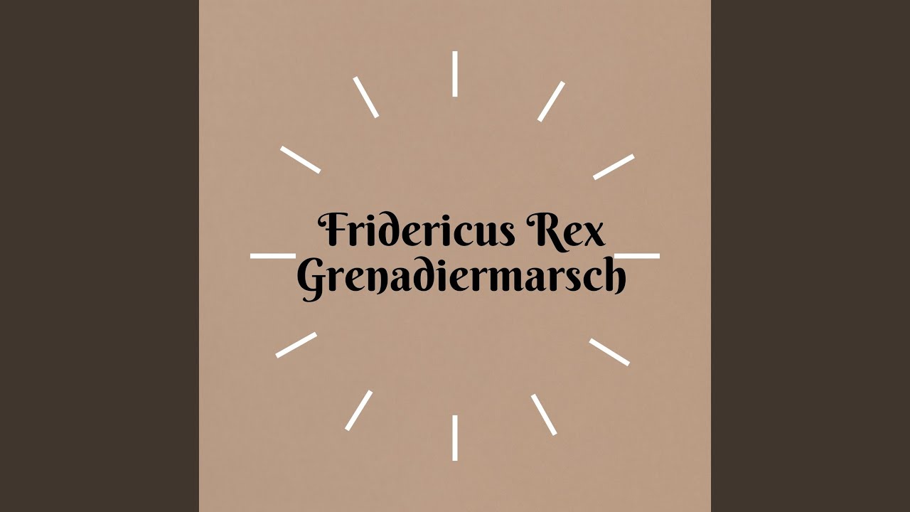 Fridericus Rex Grenadiermarsch
