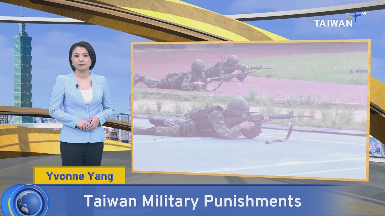 Taiwan Military Punishments, What's Up Taiwan – News at 10:00, August 11, 2025 | TaiwanPlus News