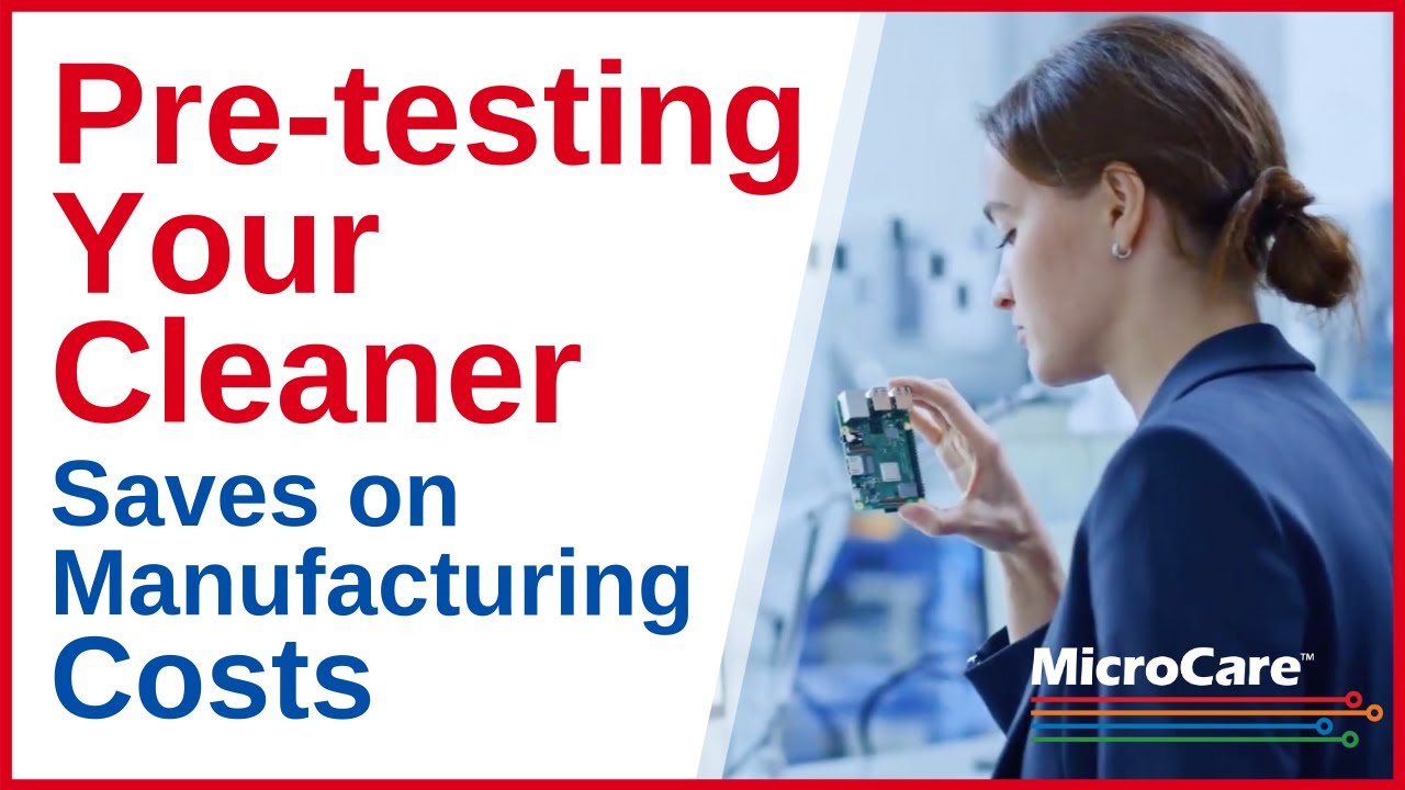 Pre-testing Your Cleaner Saves on Printed Circuit Board Manufacturing Costs