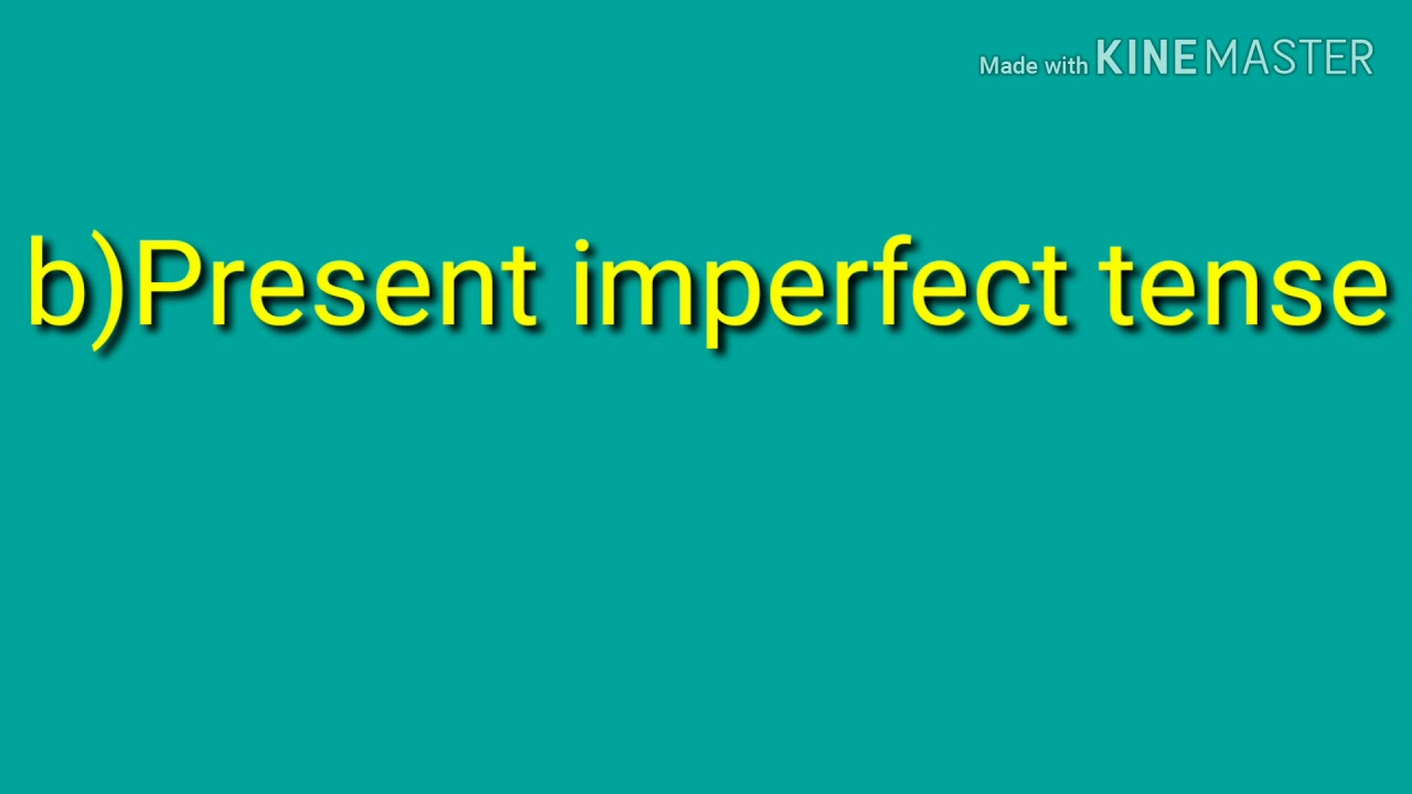 How to learn present imperfect tense
