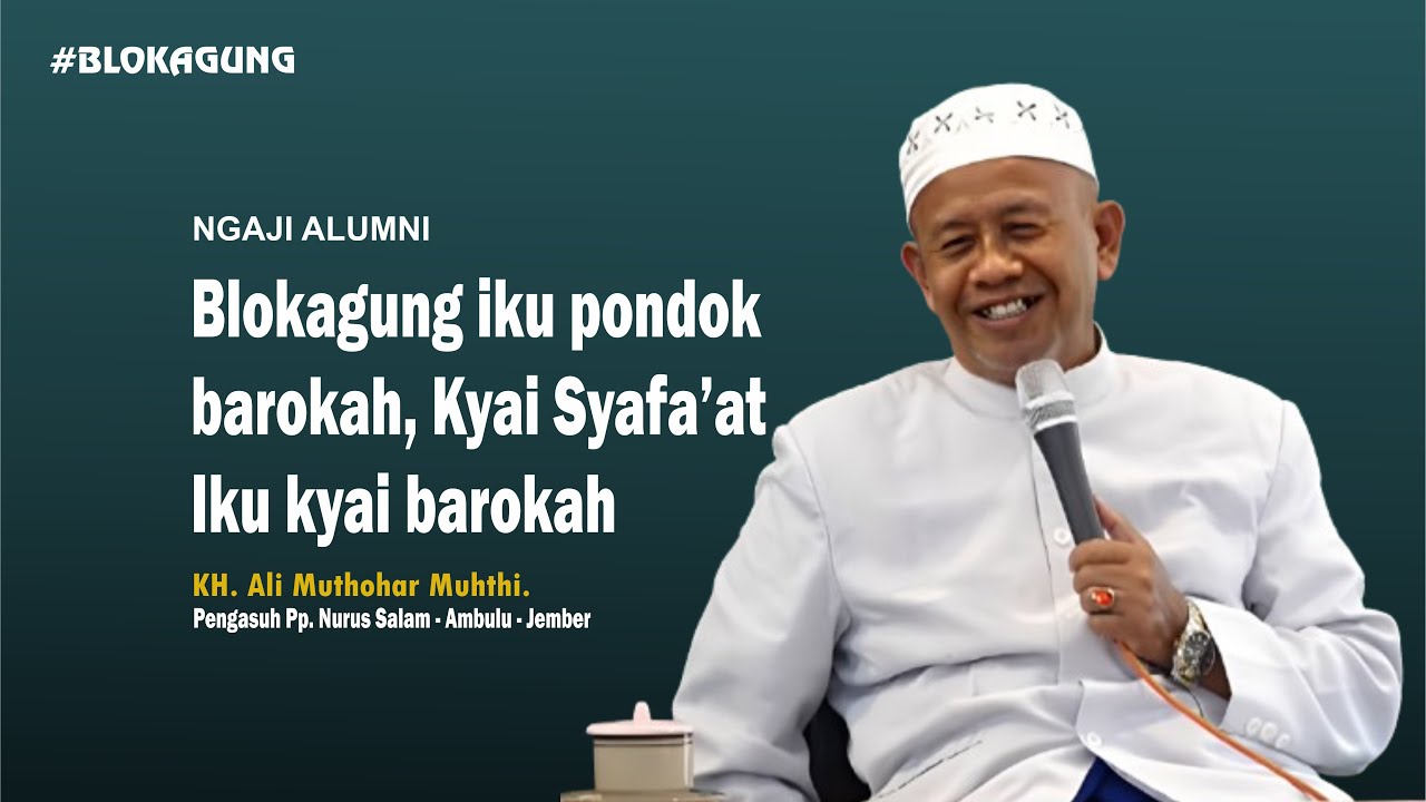 KH. Ali Muthohar - Jember  “Neng pondok senengane bal - balan, muleh dadi kyai”
