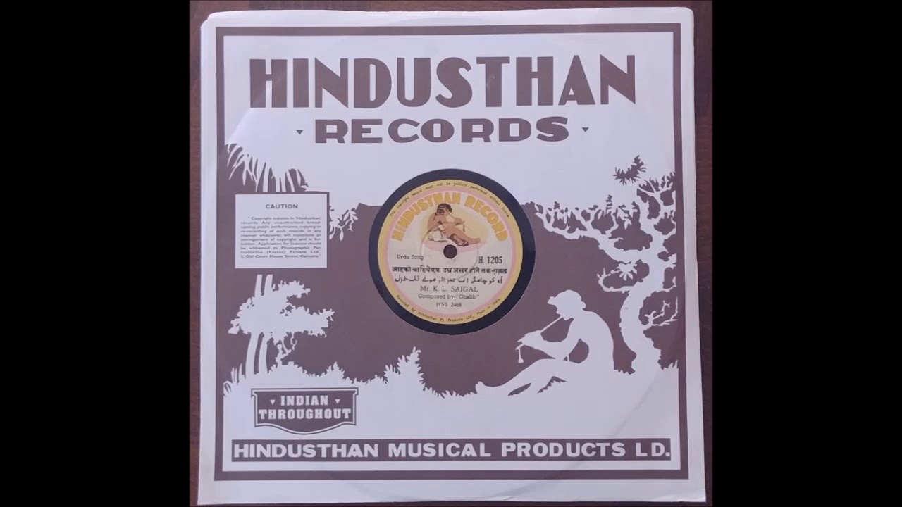 Aah Ko Chahiye [MY OWN 78RPM RECORD] K L Saigal / Mirza Ghalib / H. 1205