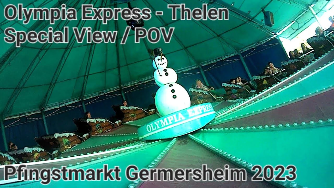 Olympia Express - Thelen ( Special View / POV ) [ Pfingstmarkt Germersheim 2023 ]