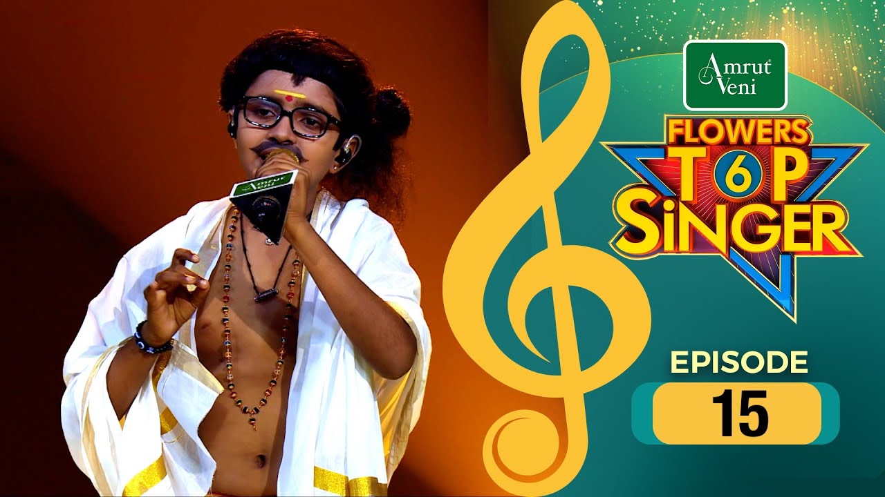 Flowers Top Singer 6 | Musical Reality Show | EP # 15