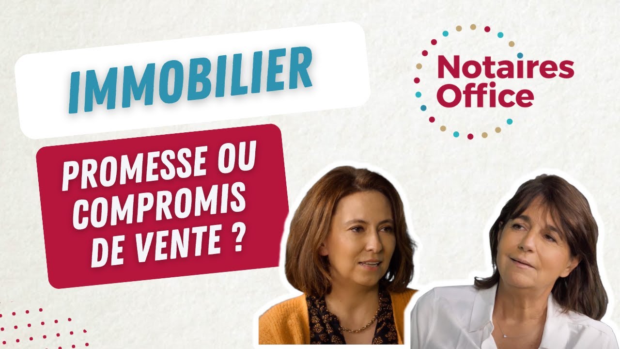 Quelles diff&eacute;rences entre promesse et compromis de vente ?