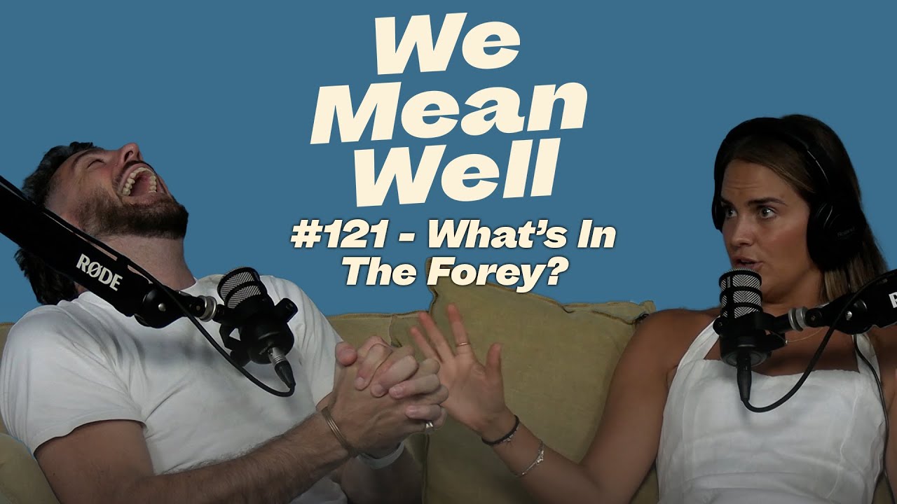 #121 - What's In The Forey?
