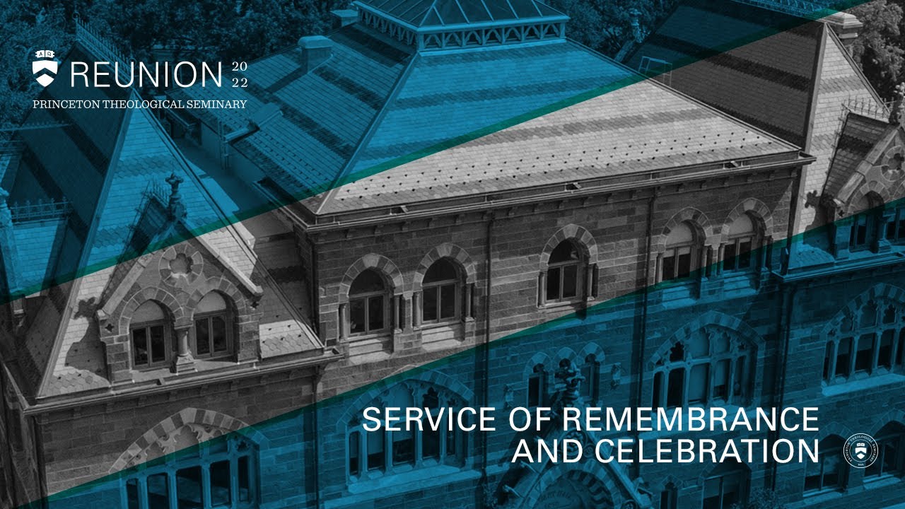 Service of Remembrance and Celebration | Reunion 2022