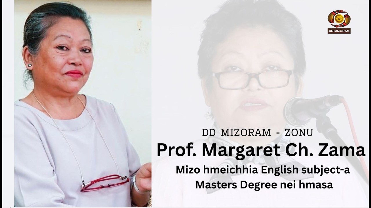 Zonu - Prof. Margaret Ch. Zama | Mizo hmeichhia English Subject a Masters Degree nei hmasa