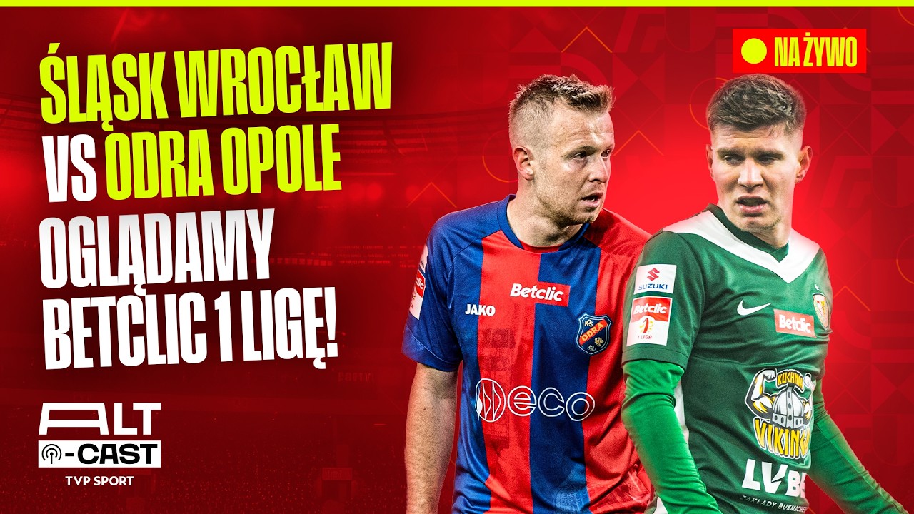 TRANSMISJA: ŚLĄSK WROCŁAW - ODRA OPOLE: OGLĄDAMY BETCLIC 1 LIGĘ! | 22. KOLEJKA