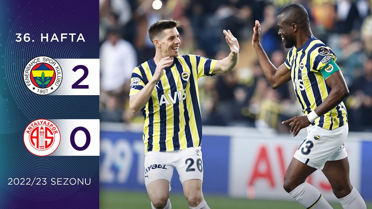 Fenerbahçe (2-0) FTA Antalyaspor | 36. Hafta - 2022/23