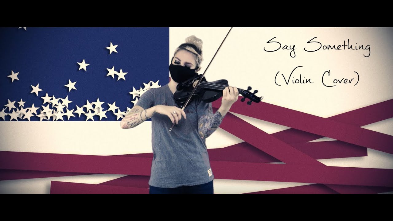 Say Something (Violin Cover)
