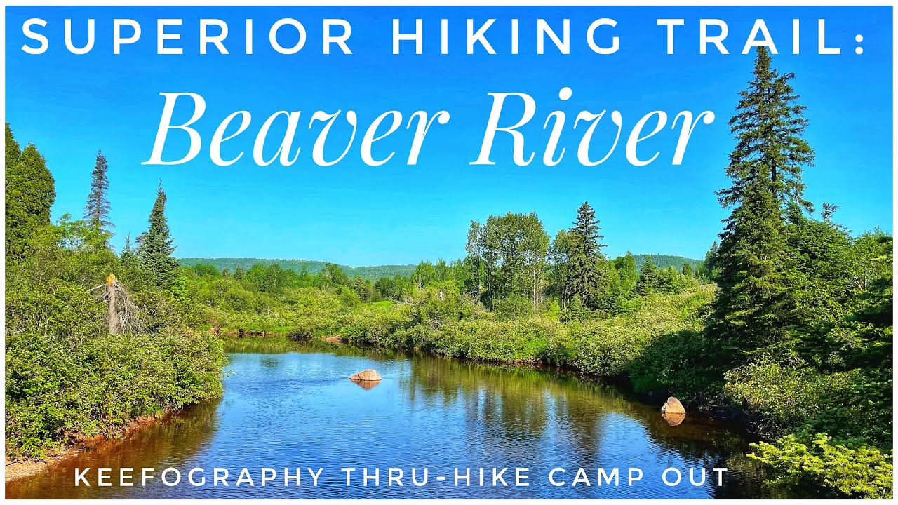 Superior Hiking Trail: Beaver River/Keefography Thru-hike camp out