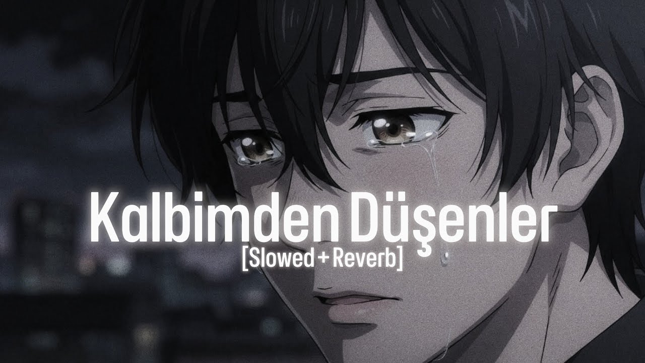 Sad Turkish Music — [Slowed + Reverb] | [Official Audio] | Echo Night | Kalbimden Düşenler