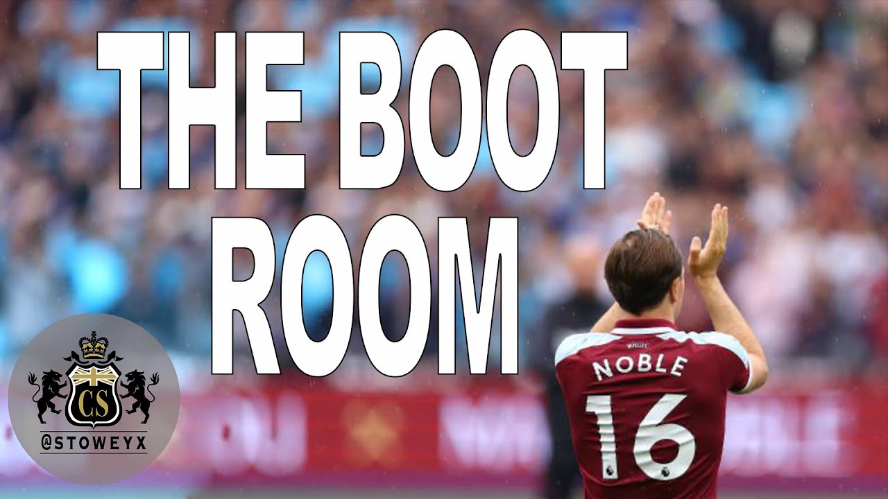 Mark Noble - The Boot Room - Football talk with @@Stoweyx ​