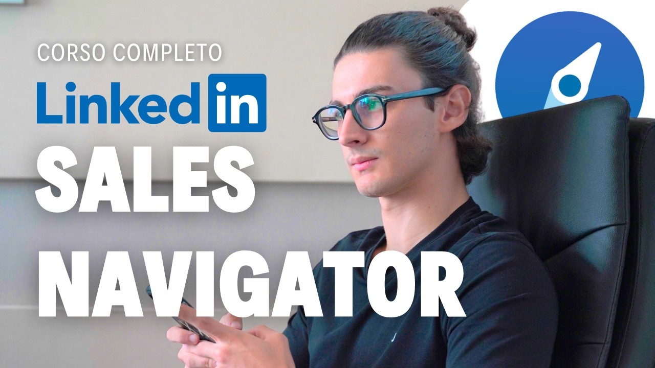 Come Usare LinkedIn Sales Navigator - Tutorial Completo