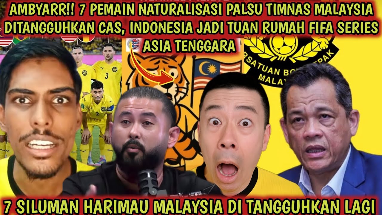 AMBYAR‼️7 Pemain naturalisasi palsu Malaysia ditangguhkan CAS, Asia tenggara iri dengan Indonesia😱🔥
