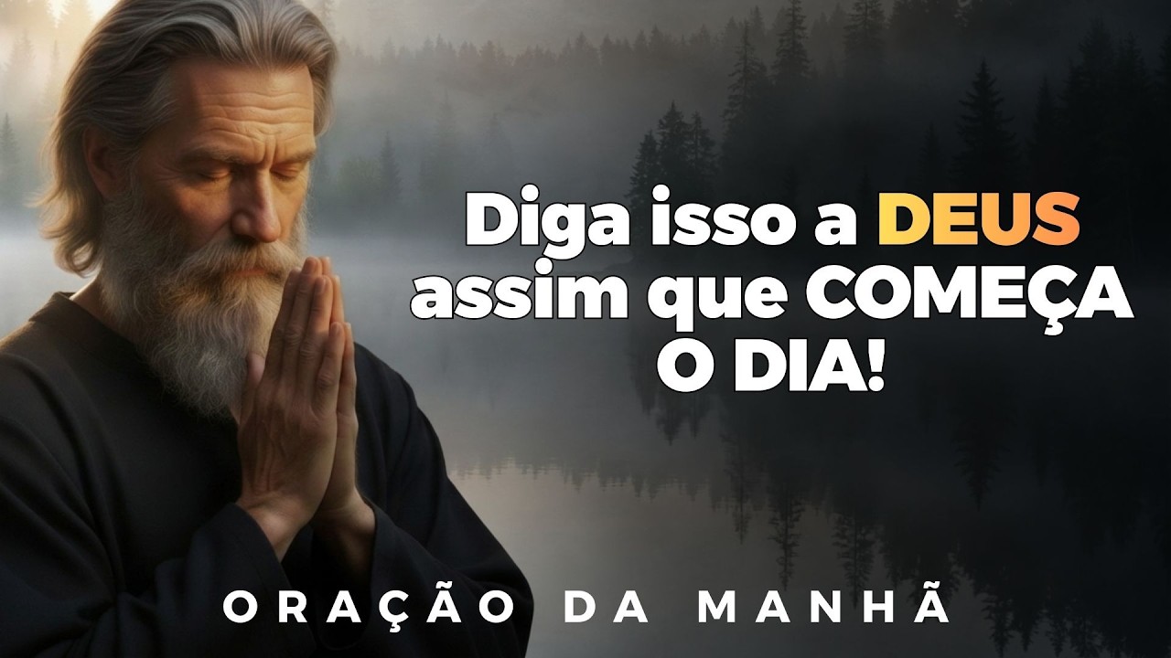 Diga isso a DEUS logo que você COMEÇA O DIA e Veja o Milagre | Oração Da Manhã